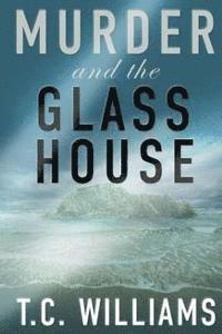 T. C. Williams - Murder and the Glass House, Häftad. Tillgänglighet: Lägg i varukorg
