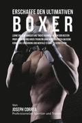 Erschaffe den ultimativen Boxer