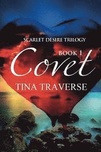 Michelle Browne - Scarlet Desire Trilogy: Covet, Häftad