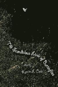 Rosemary Dunn Moeller, Melissa May - The Scandalous Lives of Butterflies: the annual Scurfpea Publishing anthology, 2015, Häftad. Tillgänglighet: Lägg i varukorg