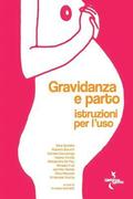 Gravidanza e parto: istruzioni per l'uso