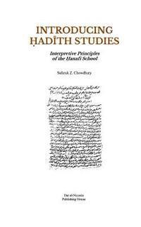 Safaruk Z. Chowdhury - Introducing Hadith Studies: Interpretive Principles of the Hanafi School, Häftad. Tillgänglighet: Lägg i varukorg