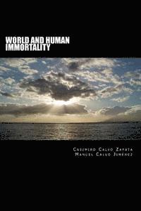 World and human immortality: bases to expect human consciousness immortality