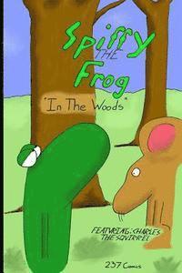 Austin T. Smith - Spiffy the Frog: In the Woods, Häftad