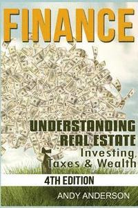 Andy Anderson - Finance: Understanding Real Estate - Investing, Taxes & Wealth, Häftad. Tillgänglighet: Lägg i varukorg