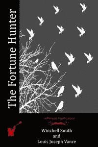 Louis Joseph Vance, Winchell Smith - The Fortune Hunter, Häftad