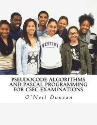O'Neil Duncan - Pseudocode Algorithms and Pascal Programming for CSEC Examinations, Häftad. Tillgänglighet: Lägg i varukorg