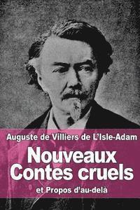 Auguste De Villiers De L'Isle-Adam - Nouveaux Contes cruels: et Propos d'au-delà, Häftad. Tillgänglighet: Lägg i varukorg