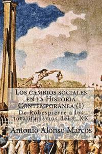 Antonio Alonso - Los cambios sociales en la Historia Contemporánea (I): De Robespierre a los totalitarismos, Häftad. Tillgänglighet: Lägg i varukorg