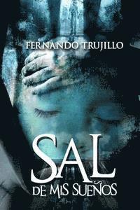 Nieves Garcia Bautista - Sal de mis sueños, Häftad. Tillgänglighet: Lägg i varukorg