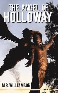 M. R. Williamson - The Angel of Holloway, Häftad. Tillgänglighet: Lägg i varukorg
