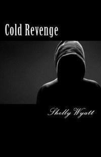 Shelly Wyatt - Cold Revenge, Häftad. Tillgänglighet: Lägg i varukorg