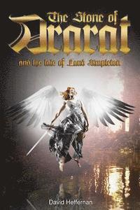 David Heffernan - The Chronicles of Lore: The Stone of Ararat and the Tale of Laud Simpleton, Häftad