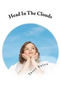 Tracy Bryan - Head In The Clouds: diagnosing ADHD-the chapter book, Häftad. Tillgänglighet: Lägg i varukorg