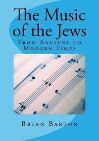 Brian Barton - The Music of the Jews, Häftad. Tillgänglighet: Lägg i varukorg