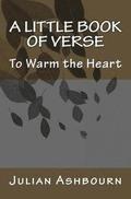 A Little Book of Verse: To Warm the Heart