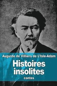 Auguste De Villiers De L'Isle-Adam - Histoires insolites, Häftad. Tillgänglighet: Lägg i varukorg