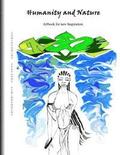 Humanity and Nature: Artbook for new inspiration