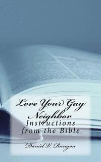 Daniel V. Runyon - Love Your Gay Neighbor: Instructions from the Bible, Häftad. Tillgänglighet: Lägg i varukorg