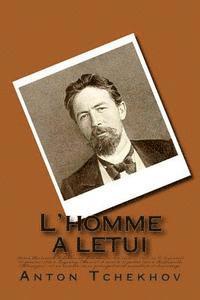 Anton Tchekhov - L'homme a l', etui, Häftad. Tillgänglighet: Lägg i varukorg