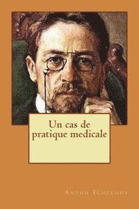Anton Tchekhov - Un cas de pratique medicale, Häftad. Tillgänglighet: Lägg i varukorg