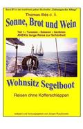 Sonne Brot und Wein - Wohnsitz Segelboot - Tunesien - Balearen -Sardinien: Band 31 in der maritimen gelben Buchreihe bei Juergen Ruszkowski