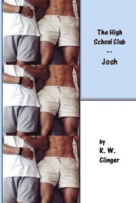R. W. Clinger - The High School Club: Part 1 - Josh, Häftad. Tillgänglighet: Lägg i varukorg