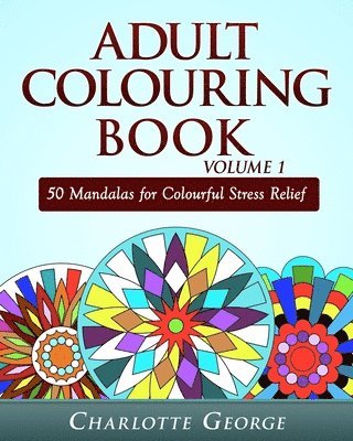 Charlotte George - Adult Colouring Book Volume 1, Häftad. Tillgänglighet: Lägg i varukorg