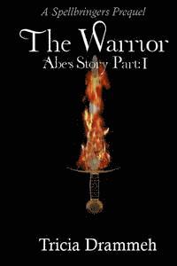 Tricia Drammeh - The Warrior: Abe's Story, Part 1, Häftad