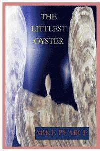 Mike Pearce - The Littlest Oysterr, Häftad. Tillgänglighet: Lägg i varukorg