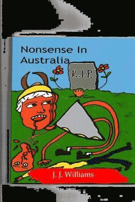 J. J. Williams - Nonsense in Australia, Häftad. Tillgänglighet: Lägg i varukorg