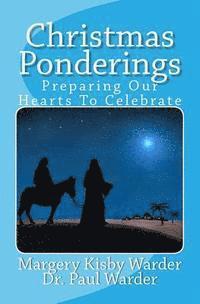 Paul Warder, Margery Kisby Warder - Christmas Ponderings: Preparing Our Hearts To Celebrate, Häftad
