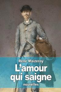 René Maizeroy - L'amour qui saigne, Häftad. Tillgänglighet: Lägg i varukorg