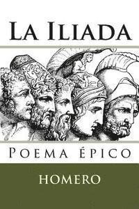 Homero, Martin Hernandez H. - La Iliada, Häftad. Tillgänglighet: Lägg i varukorg