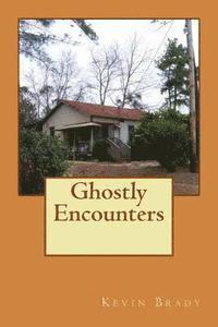 Kevin Brady - Ghostly Encounters, Häftad