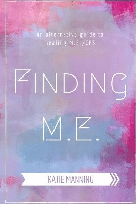 Katie Manning - Finding M.E., Häftad. Tillgänglighet: Lägg i varukorg