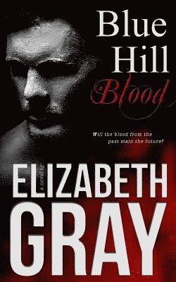 Elizabeth Gray, Premier Romance Editing - Blue Hill Blood, Häftad. Tillgänglighet: Lägg i varukorg