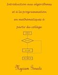 Introduction aux algorithmes et à la programmation en mathématiques à partir du collège