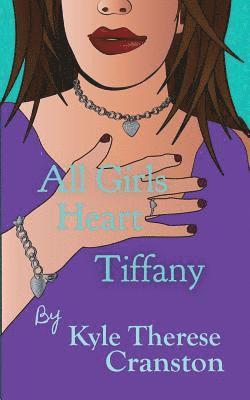 Kyle Therese Cranston - All Girls Heart Tiffany, Häftad. Tillgänglighet: Tillfälligt slut