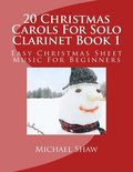 20 Christmas Carols For Solo Clarinet Book 1