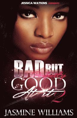 Jasmine Williams - Bad, But Perfectly Good At It 2, Häftad. Tillgänglighet: Lägg i varukorg