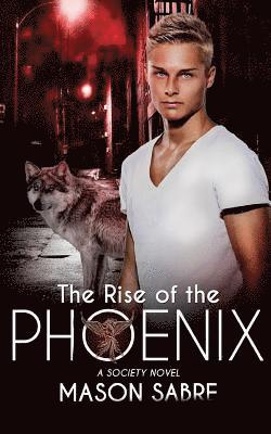 Mason Sabre - The Rise of the Phoenix, Häftad. Tillgänglighet: Lägg i varukorg