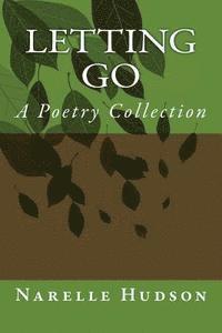 Narelle Hudson - Letting Go: A Poetry Collection, Häftad. Tillgänglighet: Lägg i varukorg