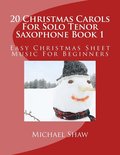 20 Christmas Carols For Solo Tenor Saxophone Book 1
