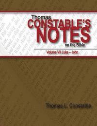 Thomas L. Constable - Thomas Constable's Notes on the Bible: Vol. 7 Luke-John, Häftad. Tillgänglighet: Lägg i varukorg