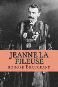 Honore Beaugrand - Jeanne la fileuse, Häftad