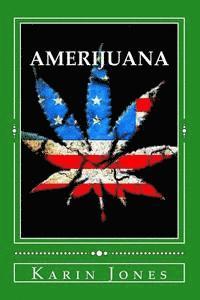 Karin Jones - Amerijuana: A Pothead's Perspective On American Justice, Häftad. Tillgänglighet: Lägg i varukorg