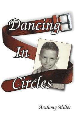 Anthony Miller - Dancing In Circles, Häftad. Tillgänglighet: Lägg i varukorg