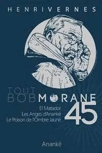 Les Editions Ananke - Tout Bob Morane/45, Häftad. Tillgänglighet: Lägg i varukorg