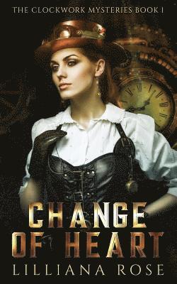 Lilliana Rose - Change of Heart, Häftad. Tillgänglighet: Lägg i varukorg